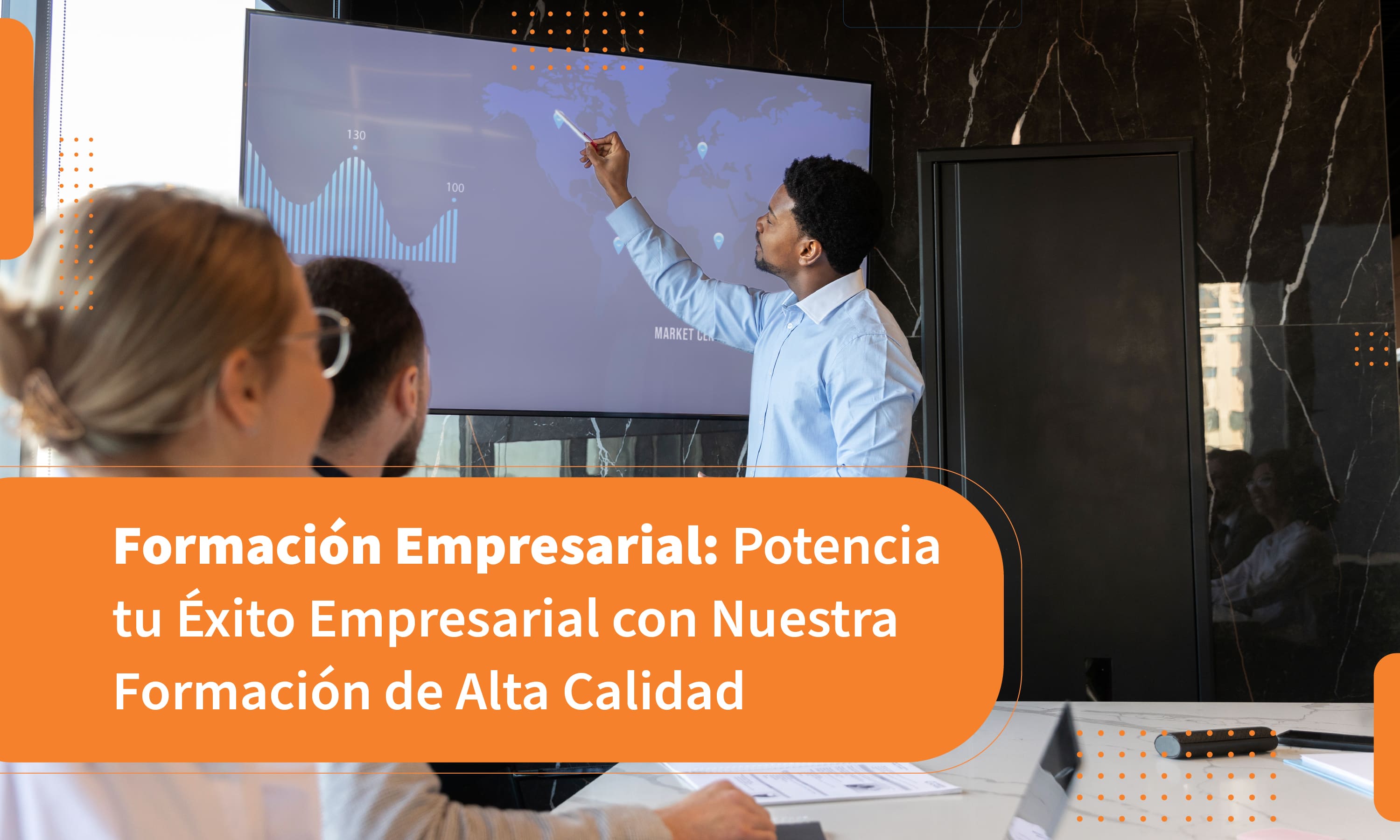 Formación Empresarial: Potencia tu Éxito Empresarial con Nuestra Formación de Alta Calidad