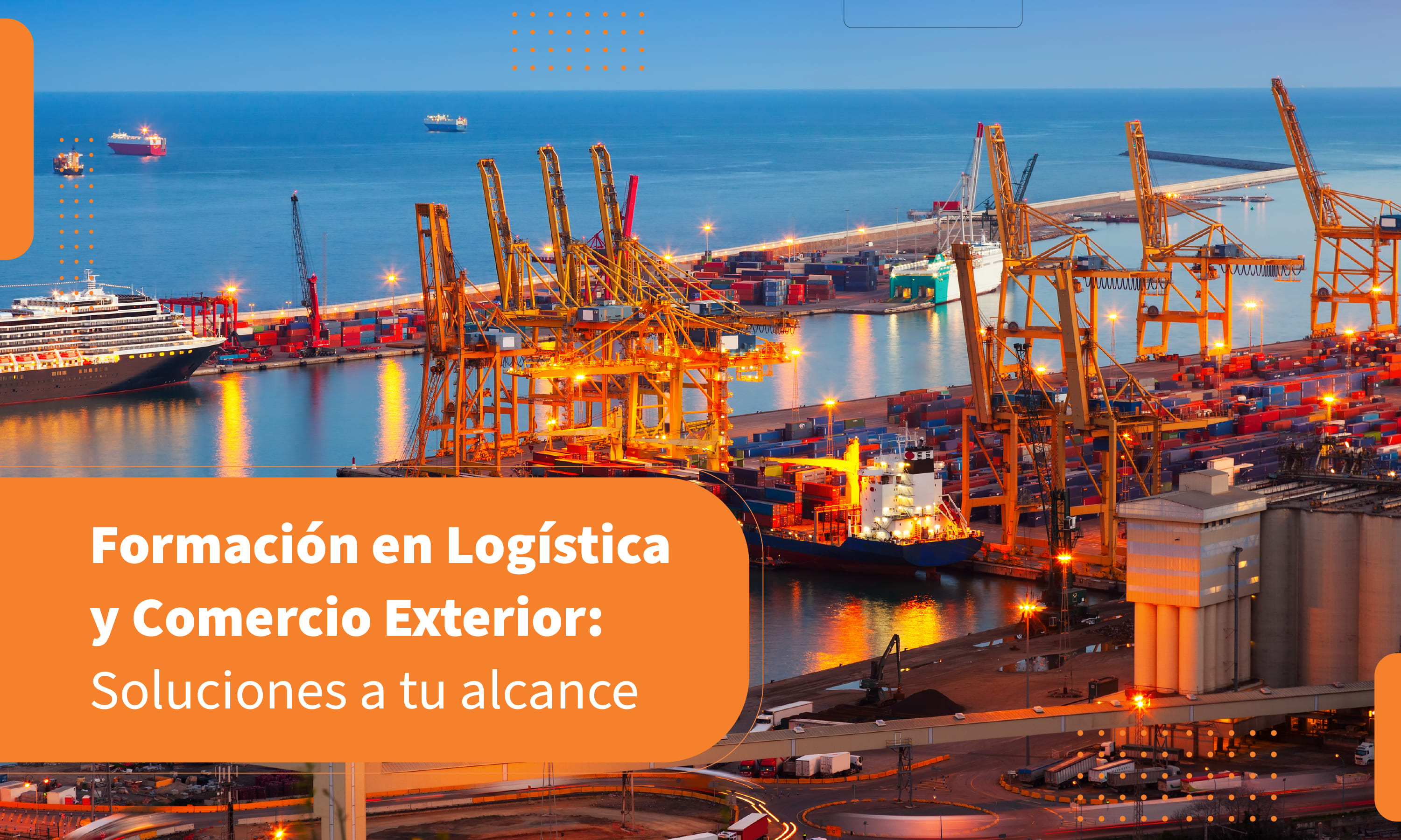 Formación en Logística y Comercio Exterior: Soluciones a tu alcance